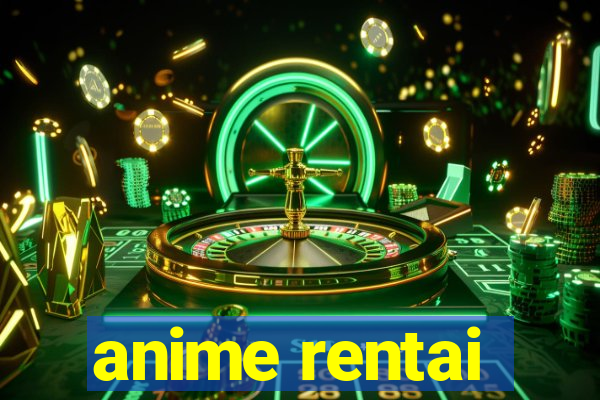 anime rentai